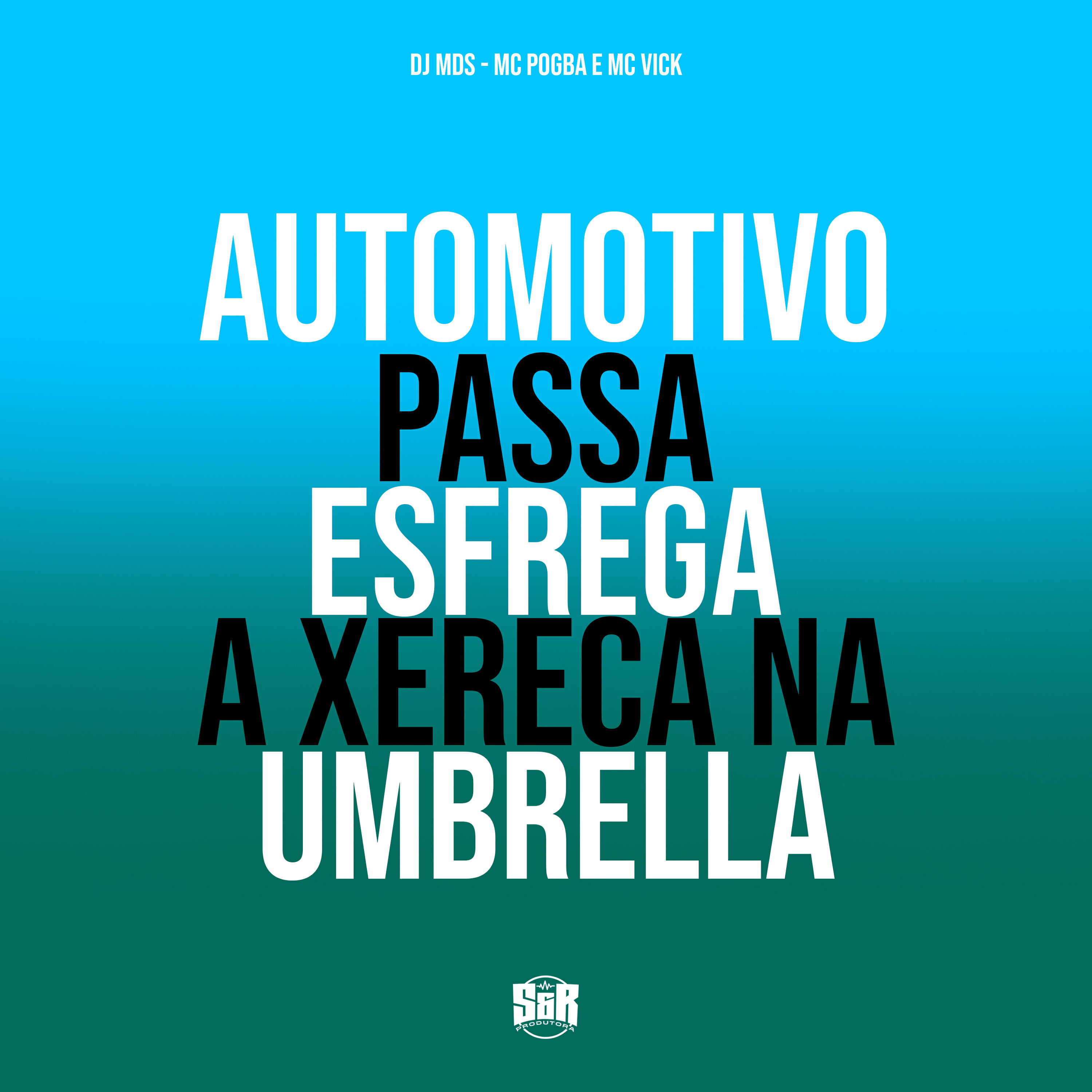 Скачать песню DJ MDS, MC Pogba, Mc Vick - Automotivo Passa Esfrega a Xereaca na Umbrella бесплатно в MP3 для Android и iOS