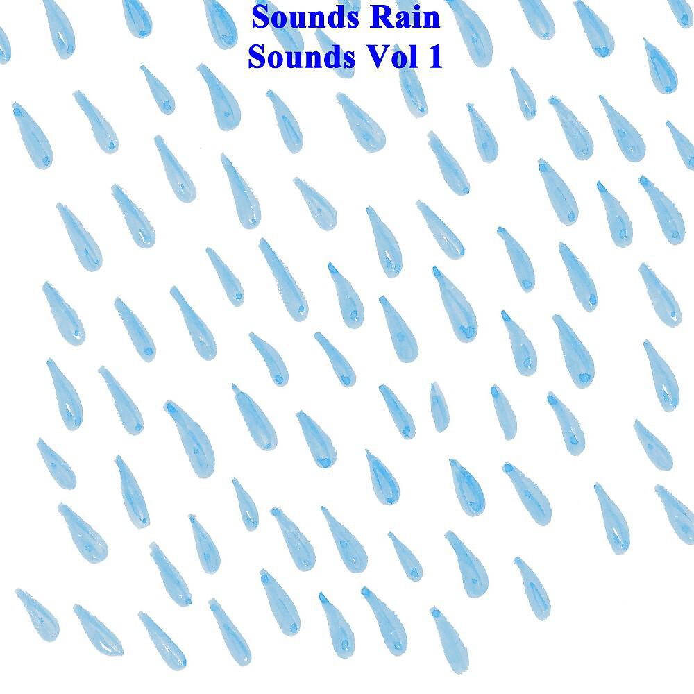 Релиз Sounds Rain Sounds Vol. 1