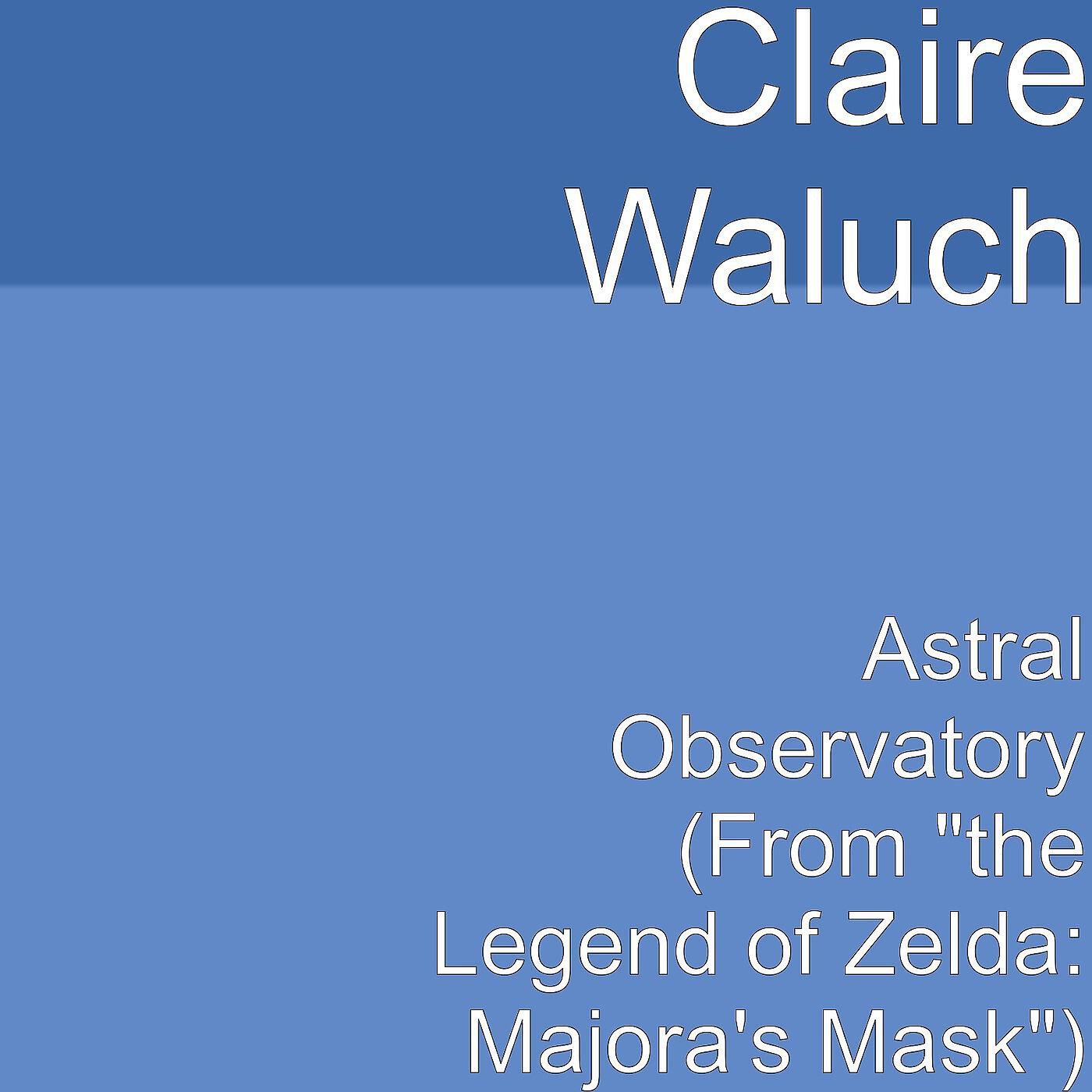Постер альбома Astral Observatory (From "the Legend of Zelda: Majora's Mask")