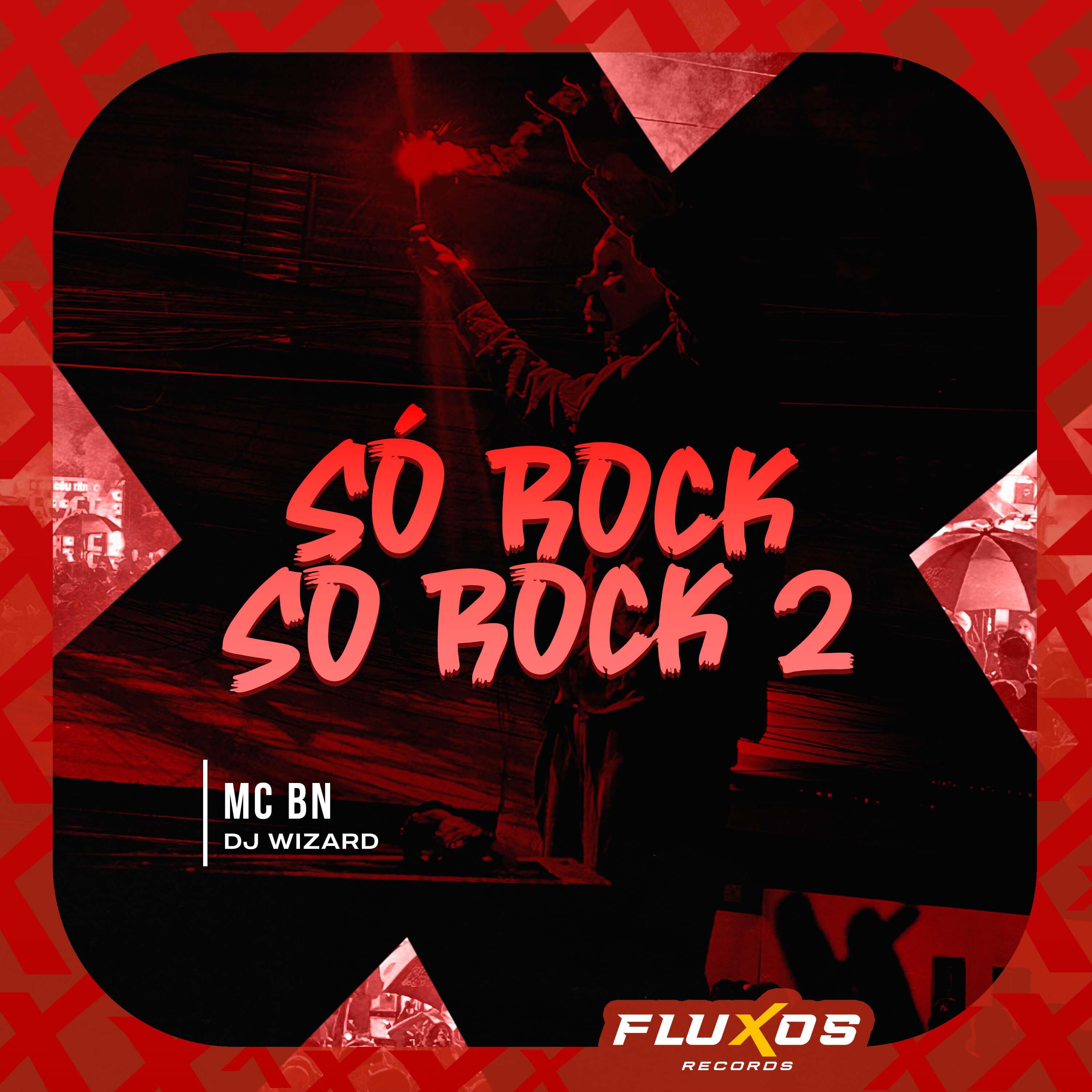 Альбом Só Rock Só Rock 2 исполнителя MC BN, DJ Wizard