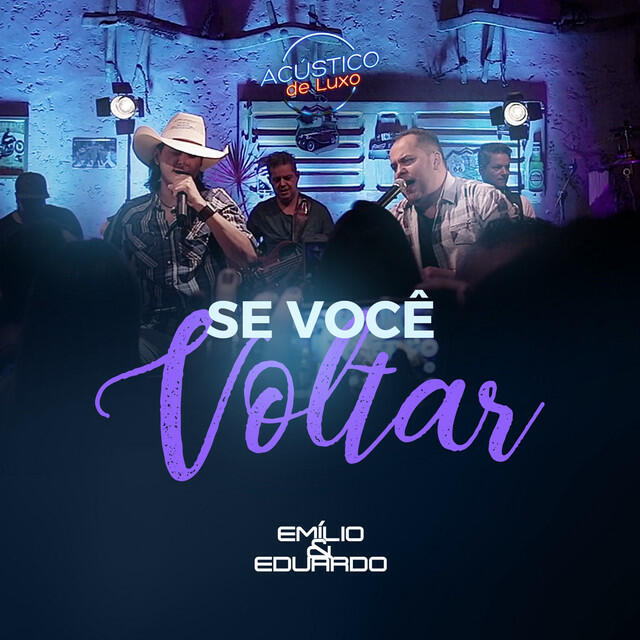 Релиз Se Você Voltar (Acústico de Luxo) [Ao Vivo]