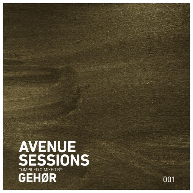 Релиз Avenue Session 001 | Gehør (DJ Mix)