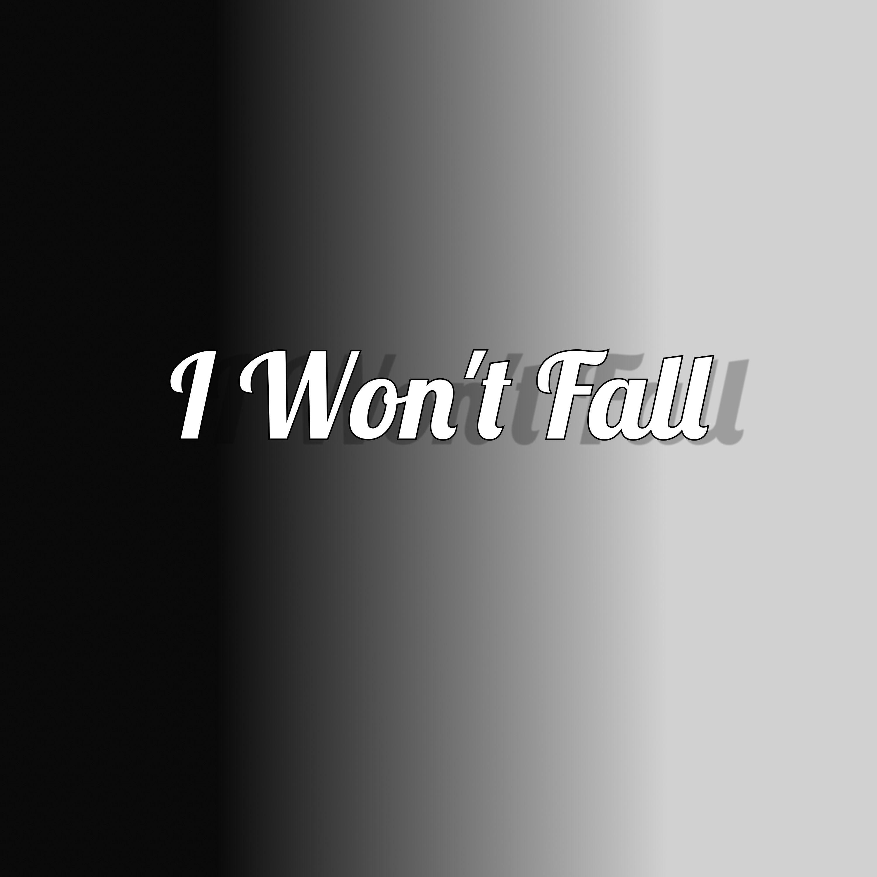 Релиз I Won't Fall