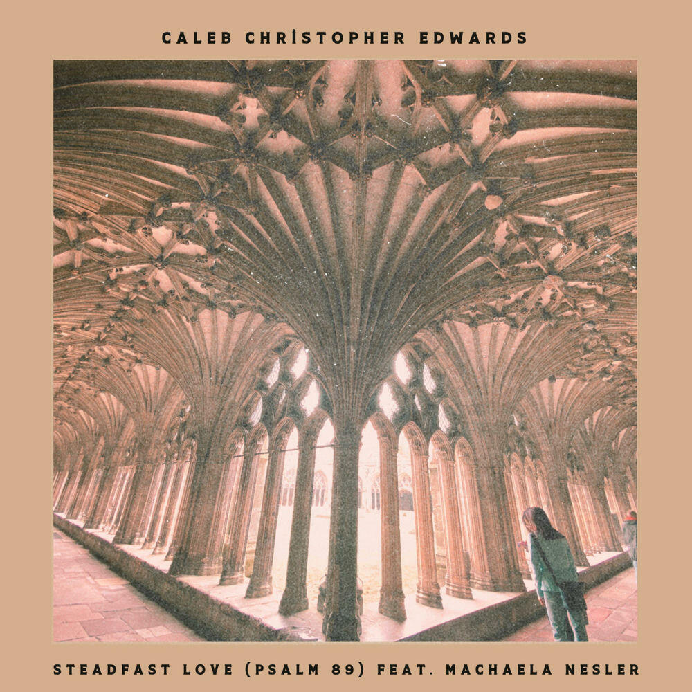 Релиз Steadfast Love (Psalm 89)