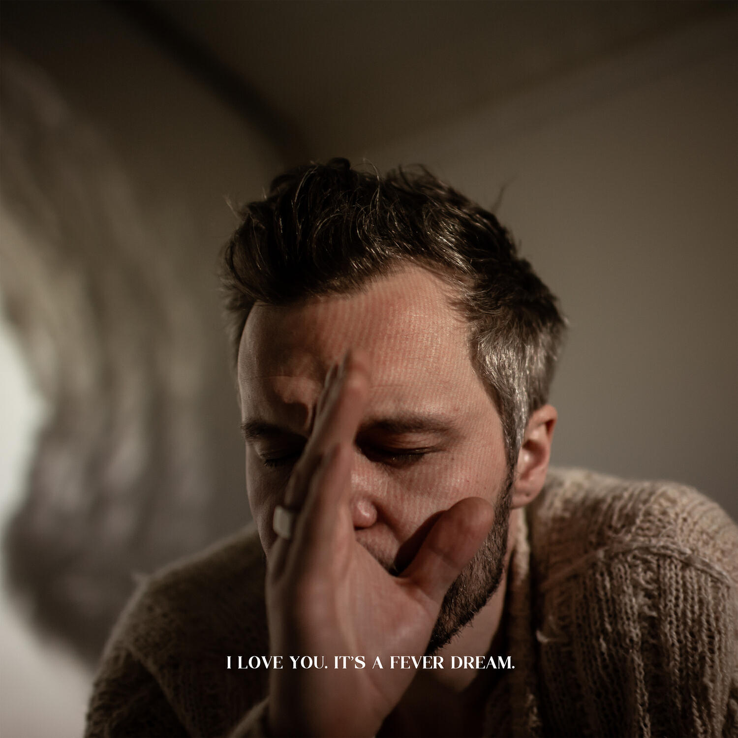 Релиз I Love You. It's a Fever Dream.