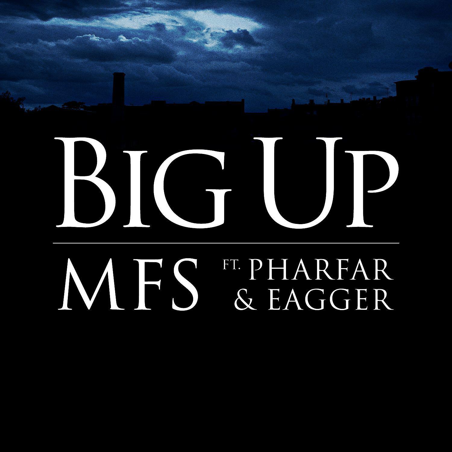 Релиз Big Up (feat. Pharfar & Eagger)