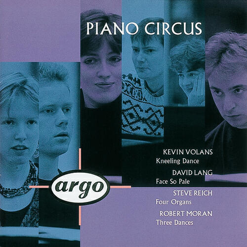 Релиз Volans/Lang/Reich/Moran: Kneeling Dance/Face So Pale/Four Organs/Moran