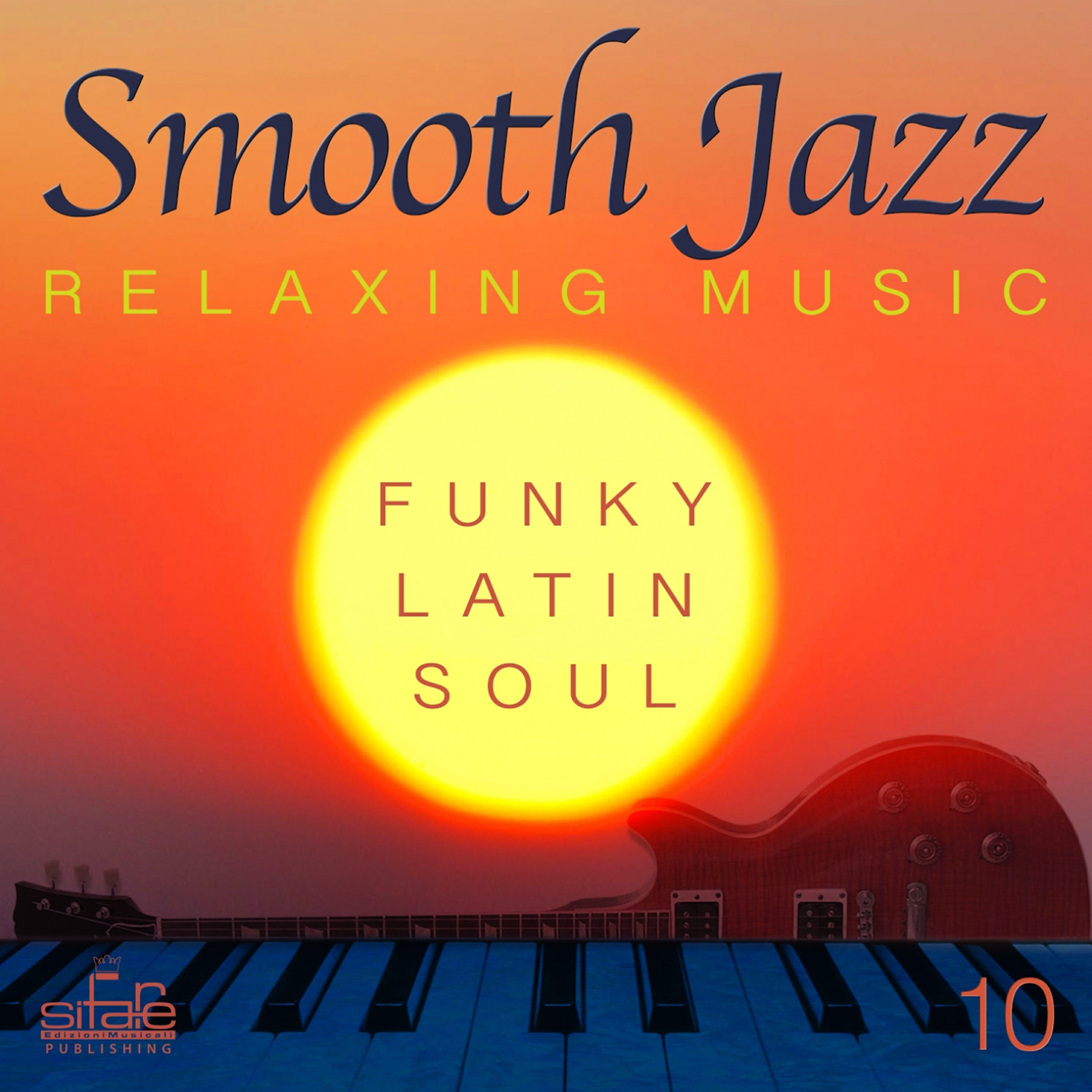 Релиз Smooth Jazz: Relaxing Music, Vol. 10 (Funky, Latin, Soul)
