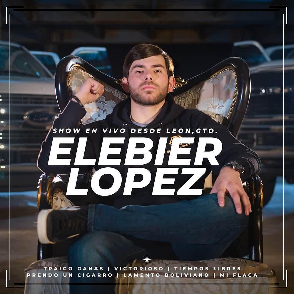 Релиз Elebier Lopez Desde Leon, Guanajuato (En Vivo)