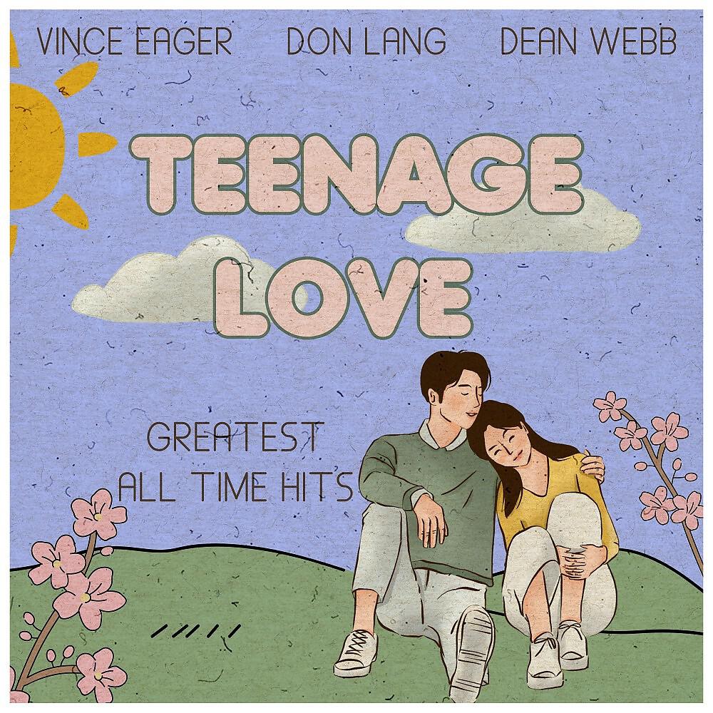 Релиз Teenage Love (Greatest All Time Hits)