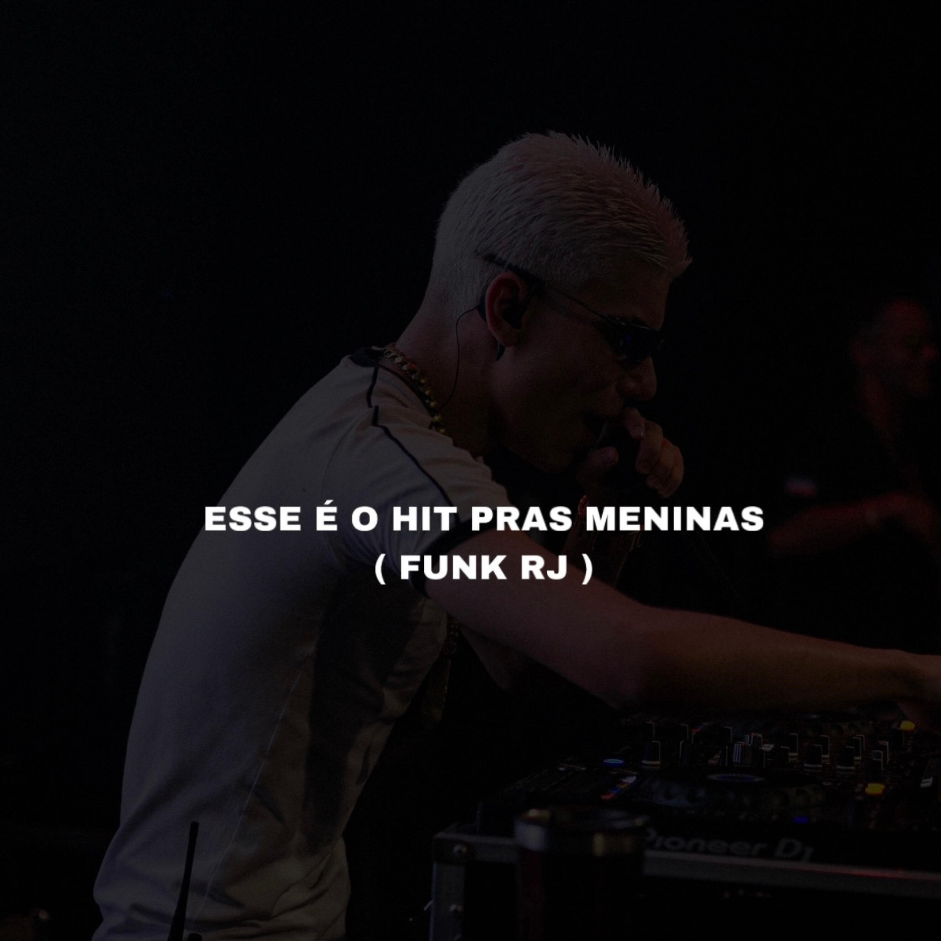 Релиз Esse é o Hit pras meninas Funk Rj