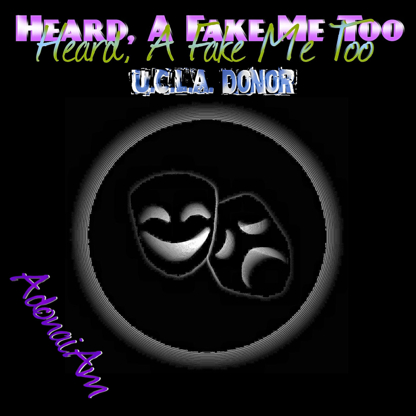 Релиз Heard, A Fake Me Too [U.C.L.A. Donor]