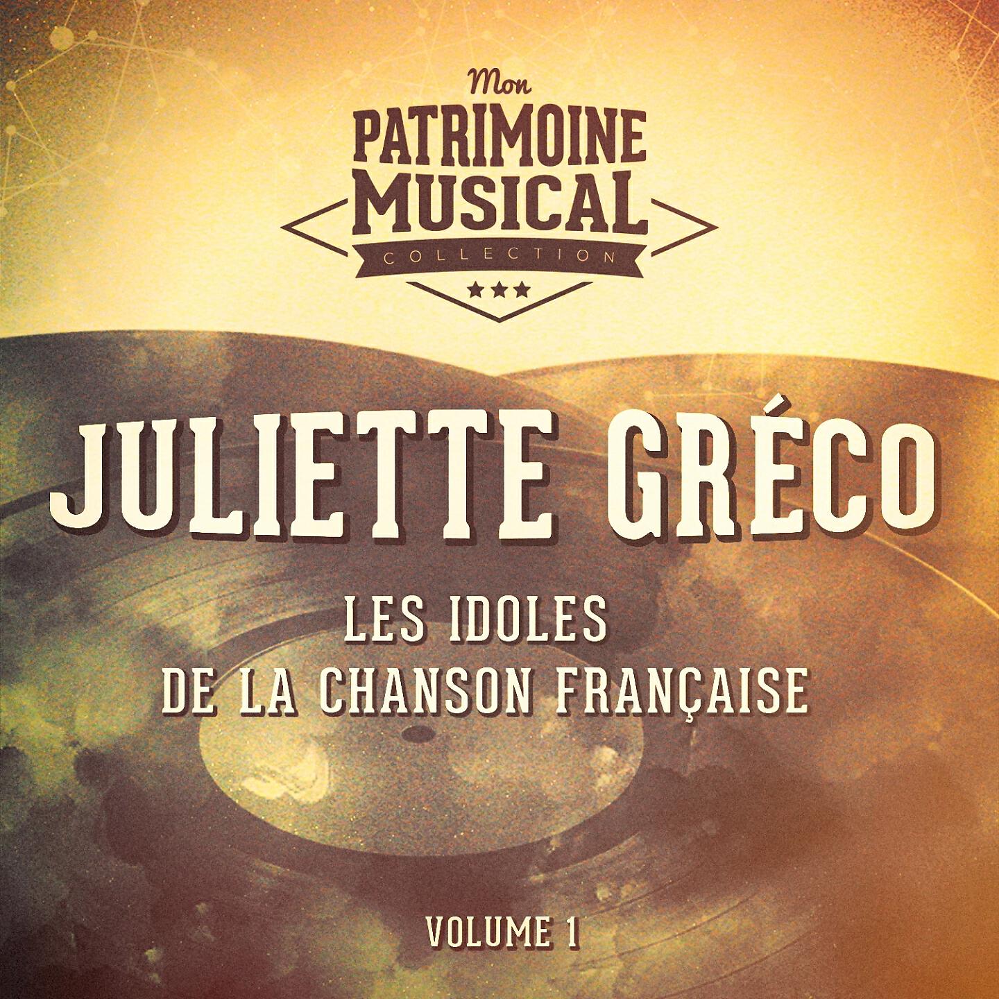 Релиз Les idoles de la chanson française : juliette gréco, vol. 1
