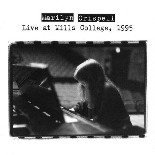 Релиз Crispell, Marilyn: Live at Mills College, 1995