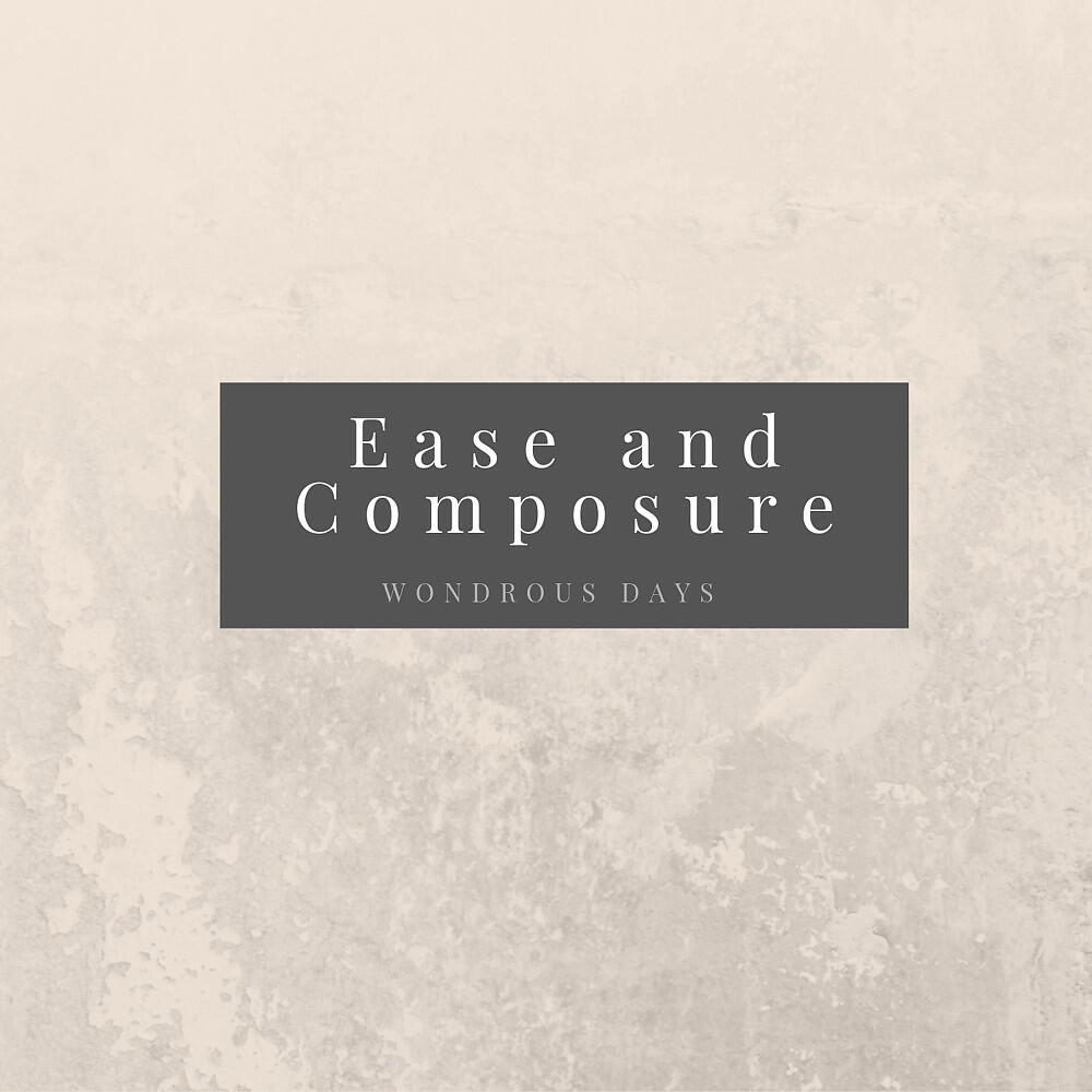Ease and Composure - Respite