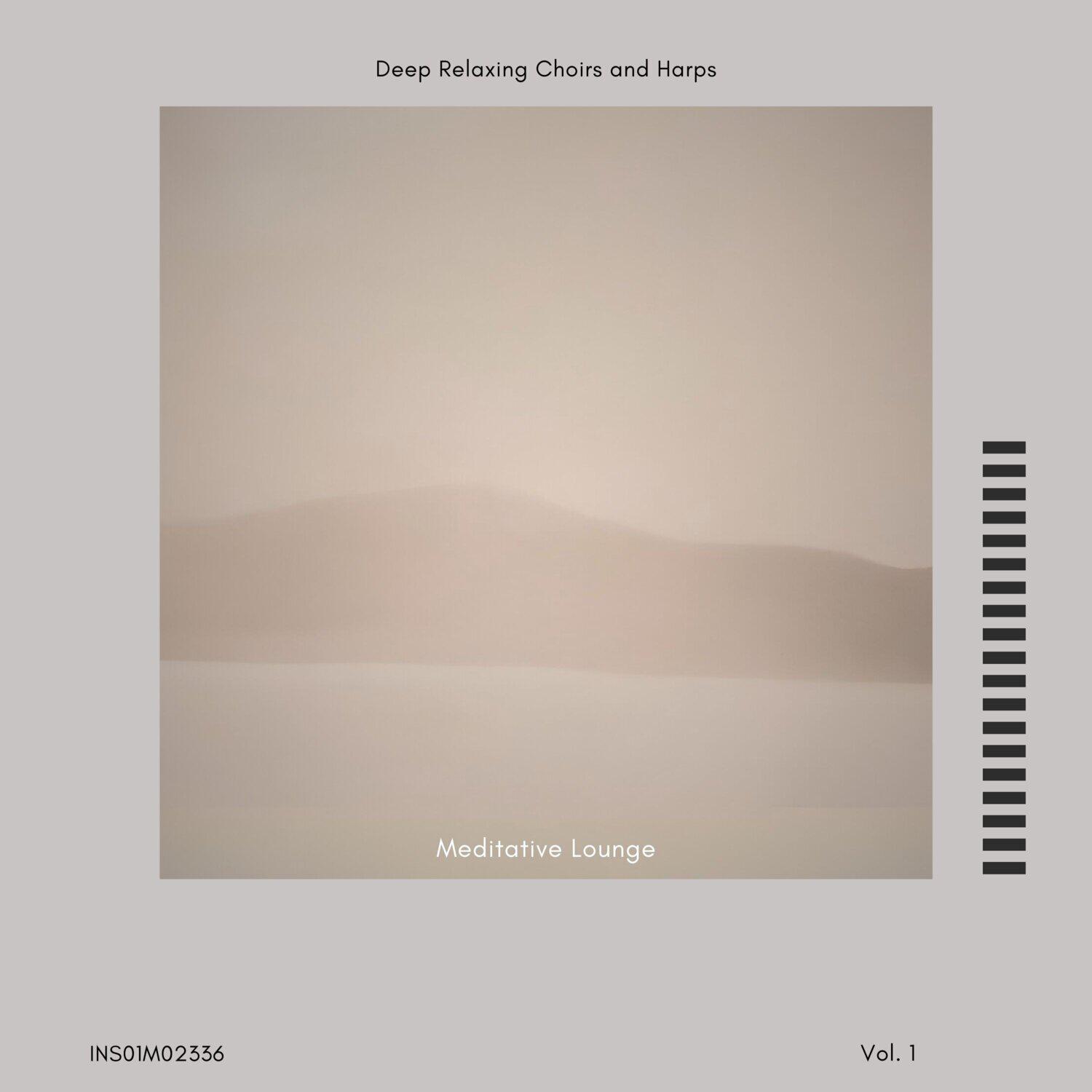 Релиз Meditative Lounge - Deep Relaxing Choirs and Harps, Vol. 01