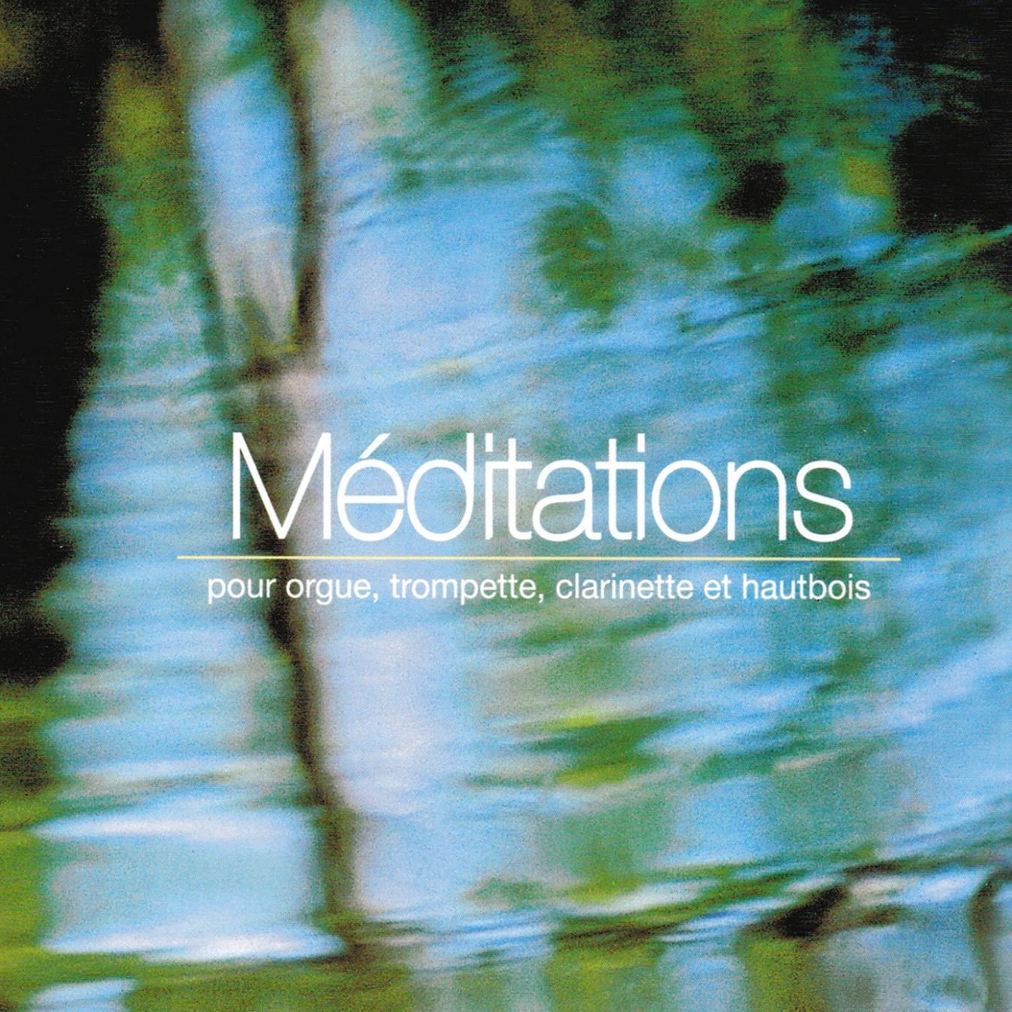 Релиз Méditations pour orgue, trompette, clarinette et hautbois
