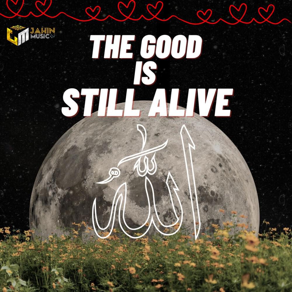 Релиз The Good Is Still Alive