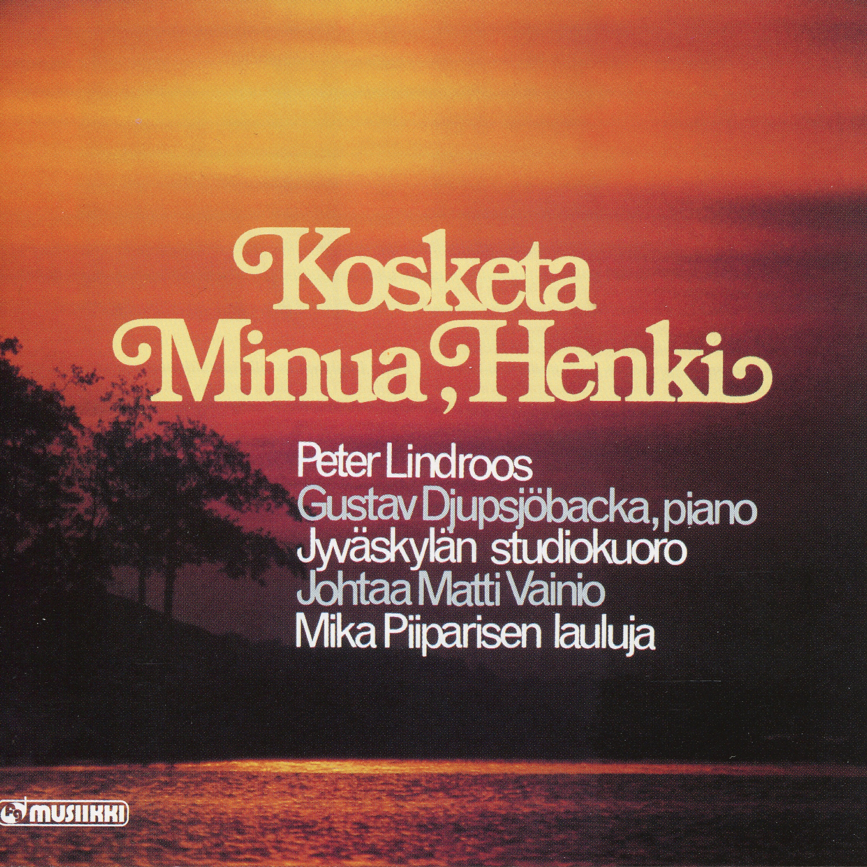 Релиз Kosketa minua, Henki - Mika Piiparisen lauluja