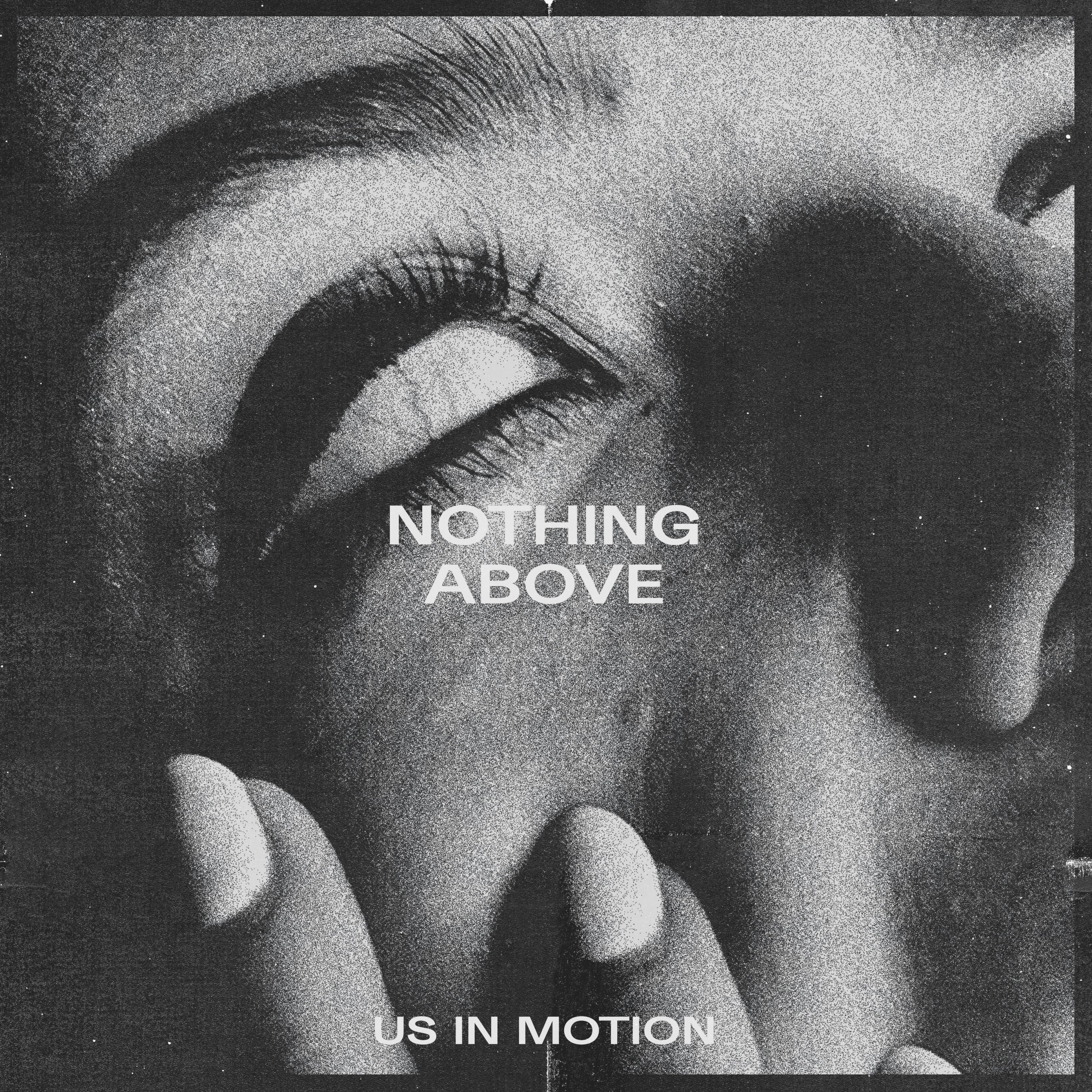 Релиз Nothing Above