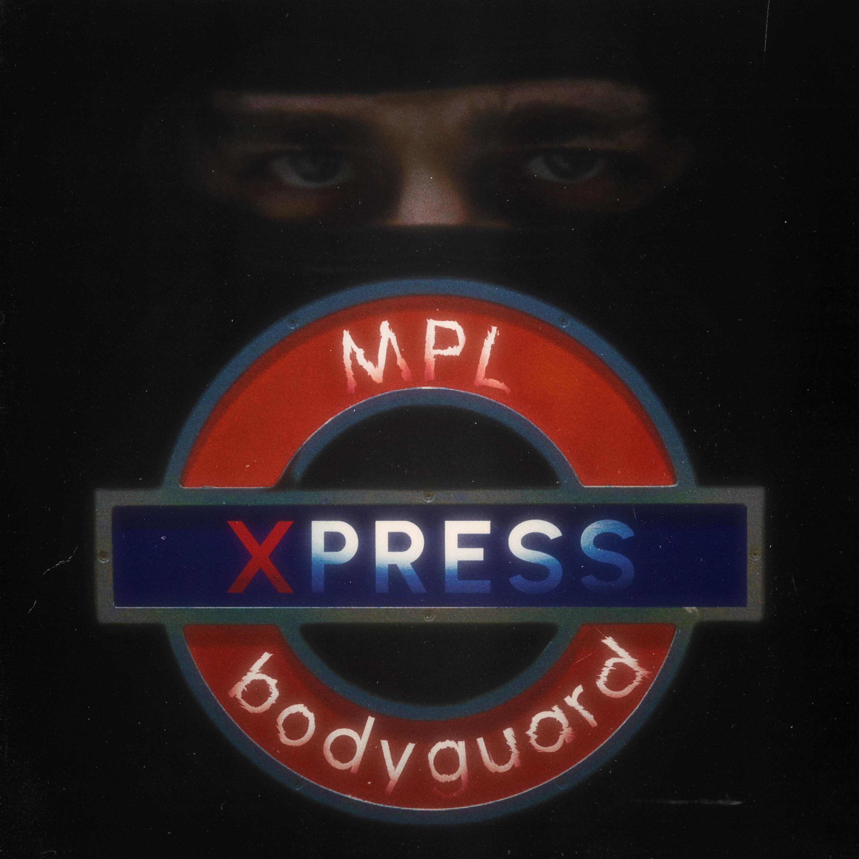 MPL, BodyGuard - Xpress