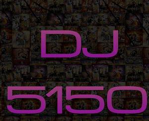 DJ 5150