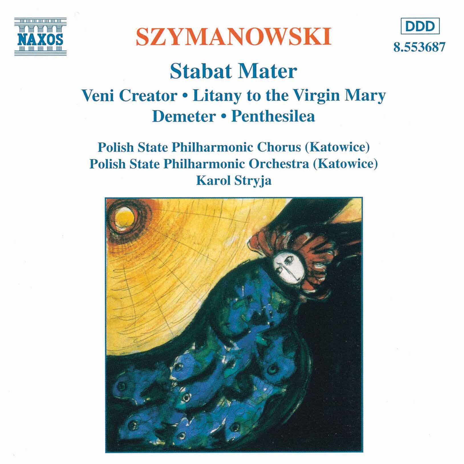 Релиз Szymanowski: Stabat Mater / Veni Creator / Litania