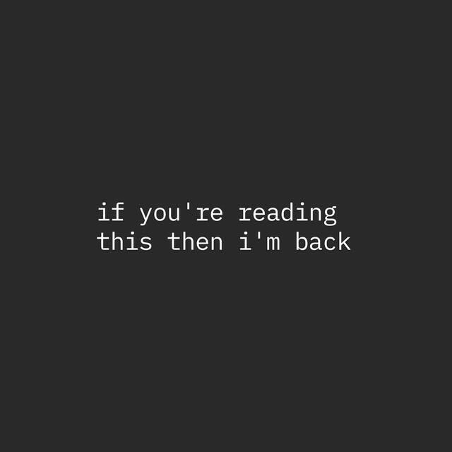 Релиз if you're reading this then i'm back