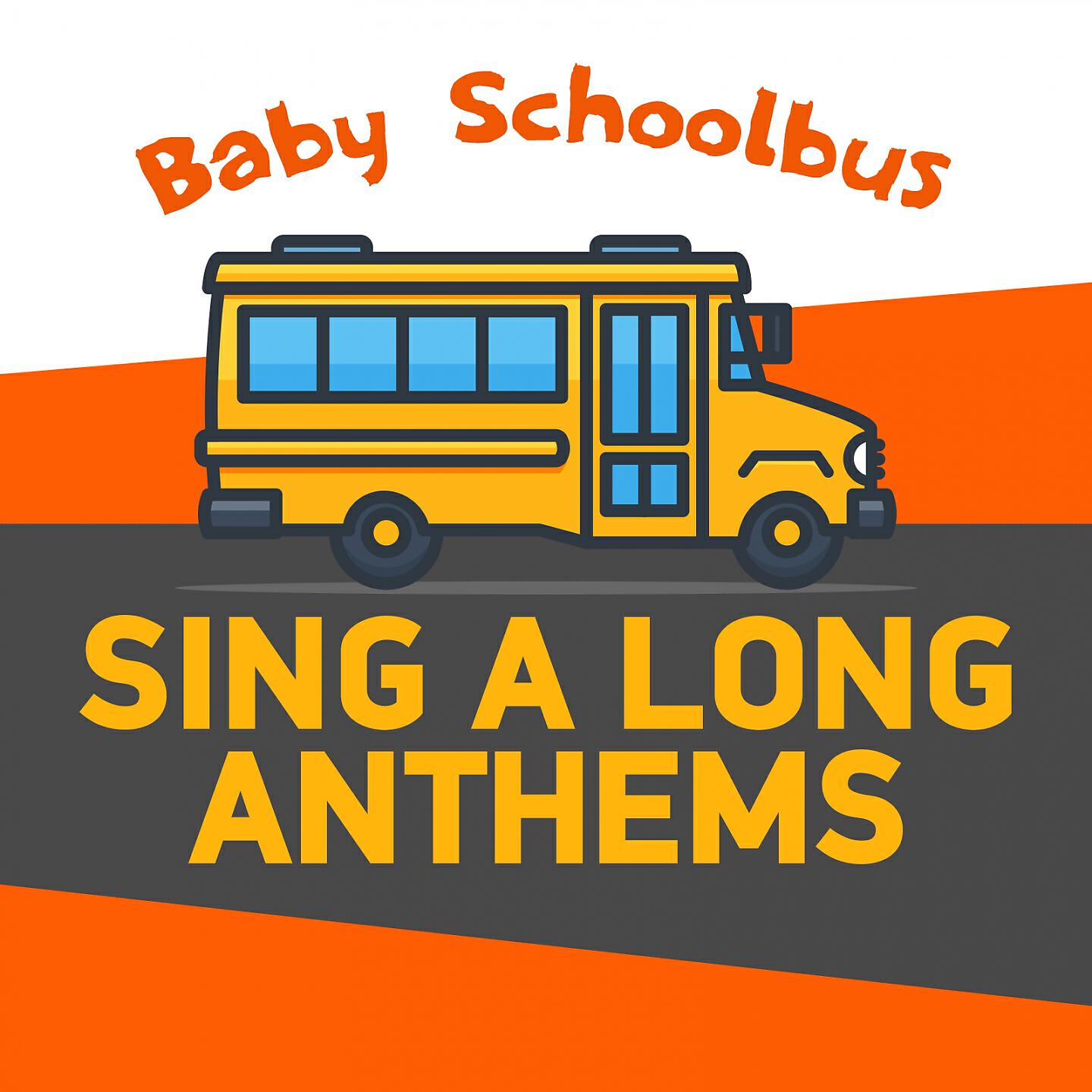 Релиз Baby Schoolbus | Sing a Long Anthems