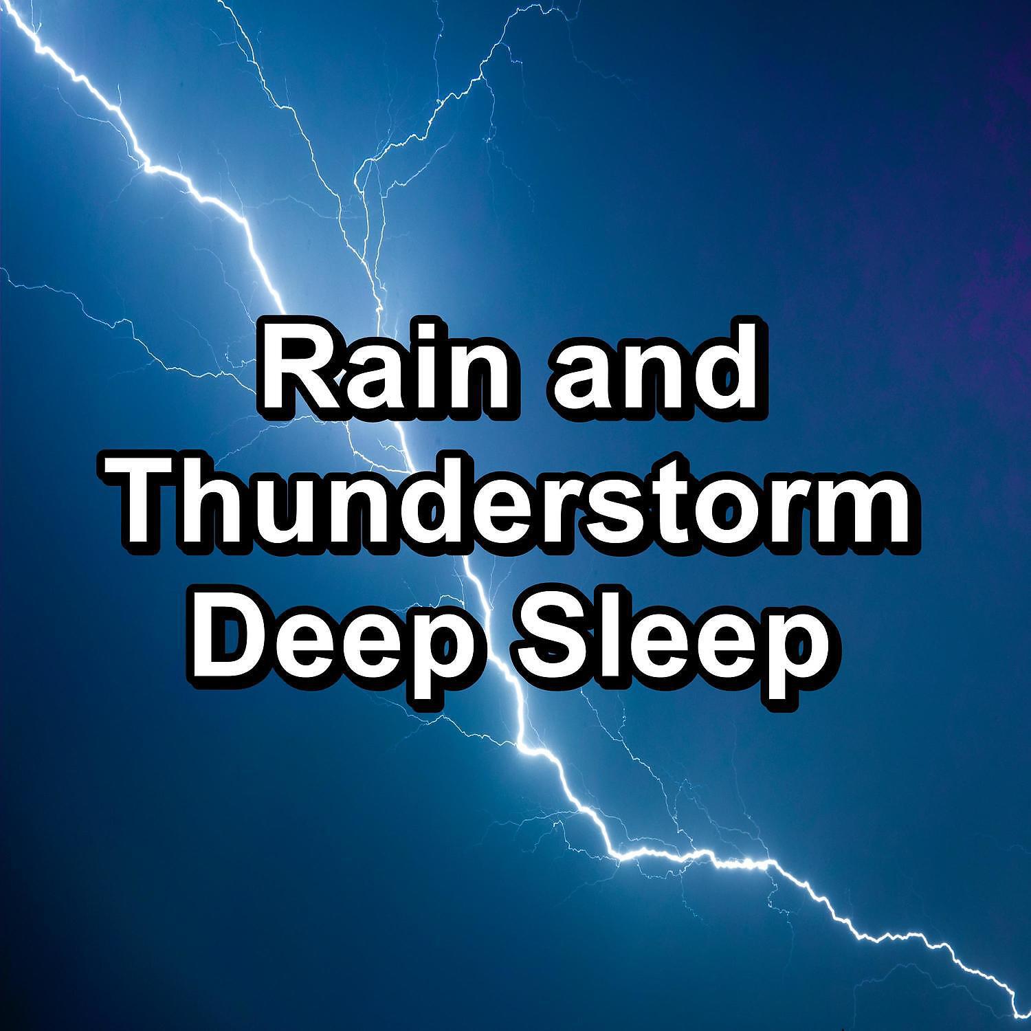 Релиз Rain and Thunderstorm Deep Sleep