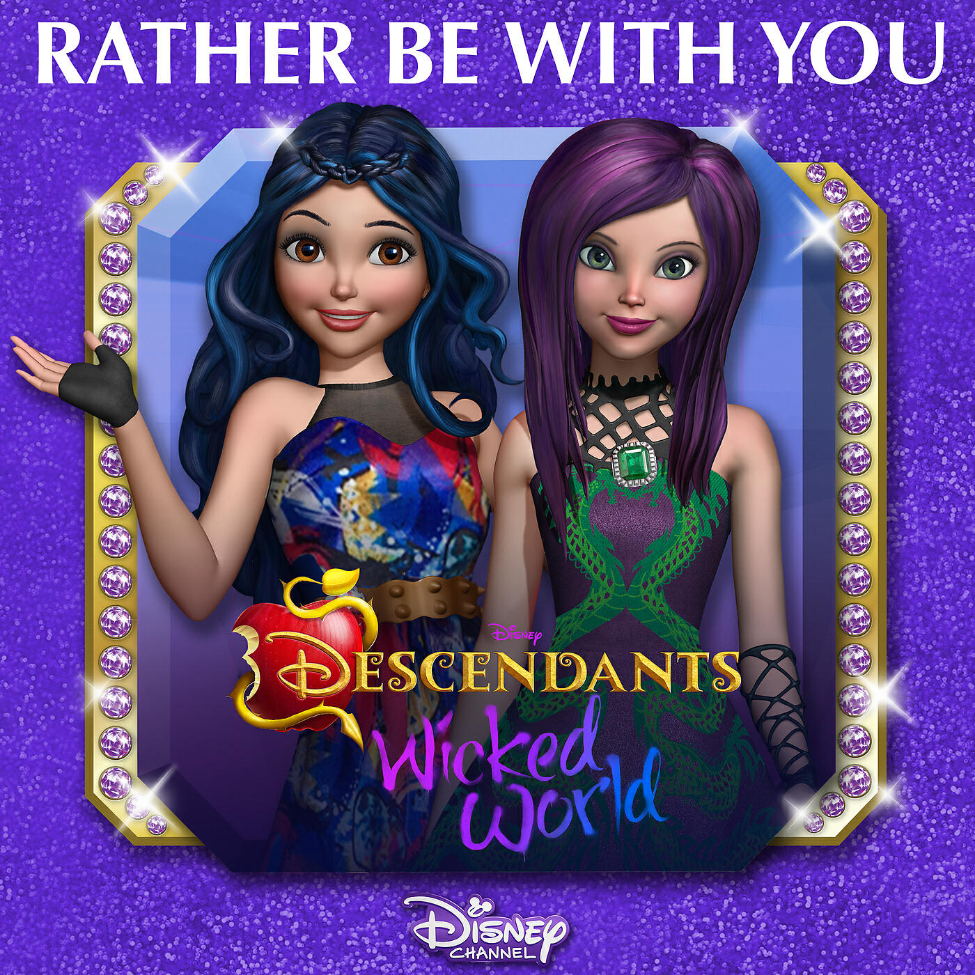 Релиз Rather Be With You (From "Descendants: Wicked World")