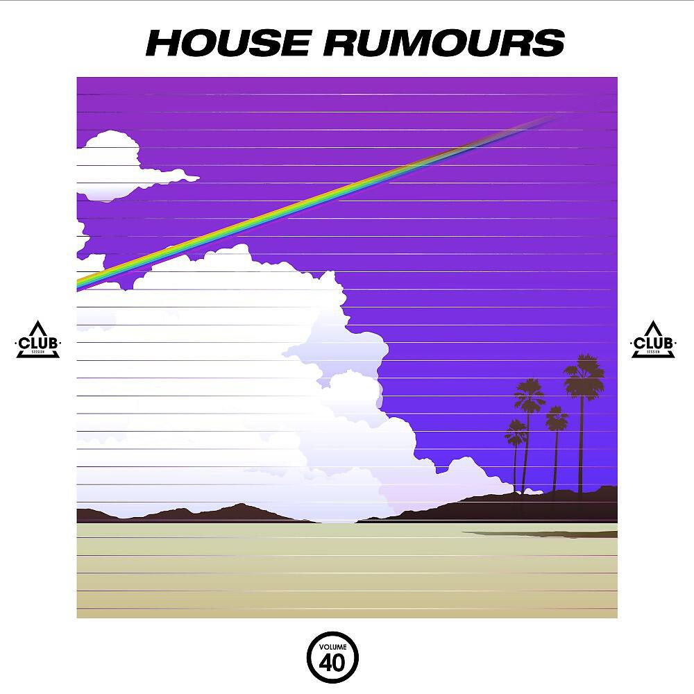 Релиз House Rumours, Vol. 40