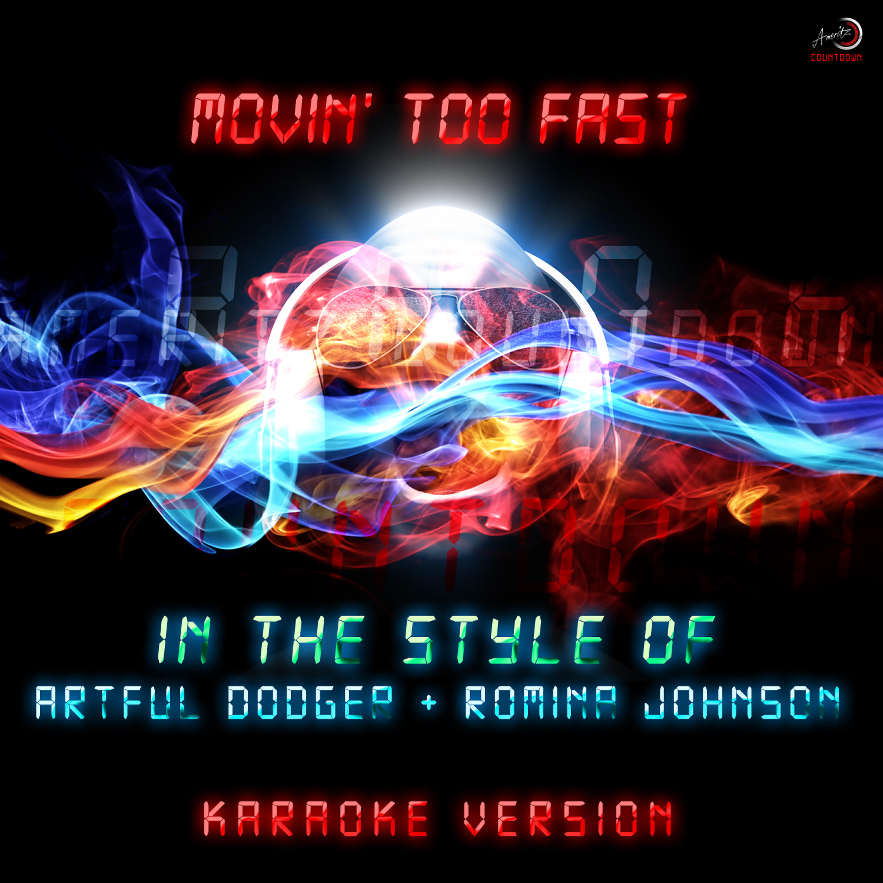 Релиз Movin' Too Fast (In the Style of Artful Dodger & Romina Johnson) [Karaoke Version] - Single