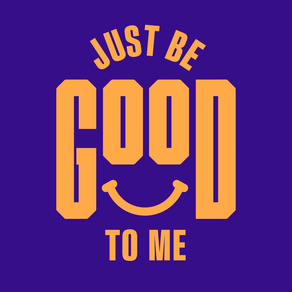 Релиз Just Be Good To Me