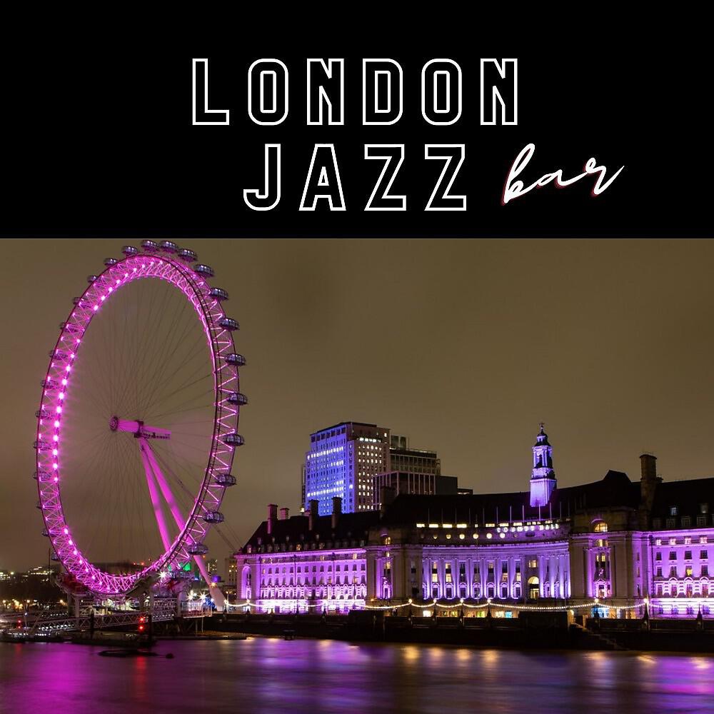 Релиз London Jazz Bar (Bar & Soft Dinner Music Jazz)