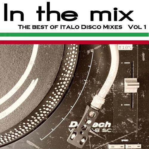Релиз In the Mix - the Best of Italo Disco Vol 1