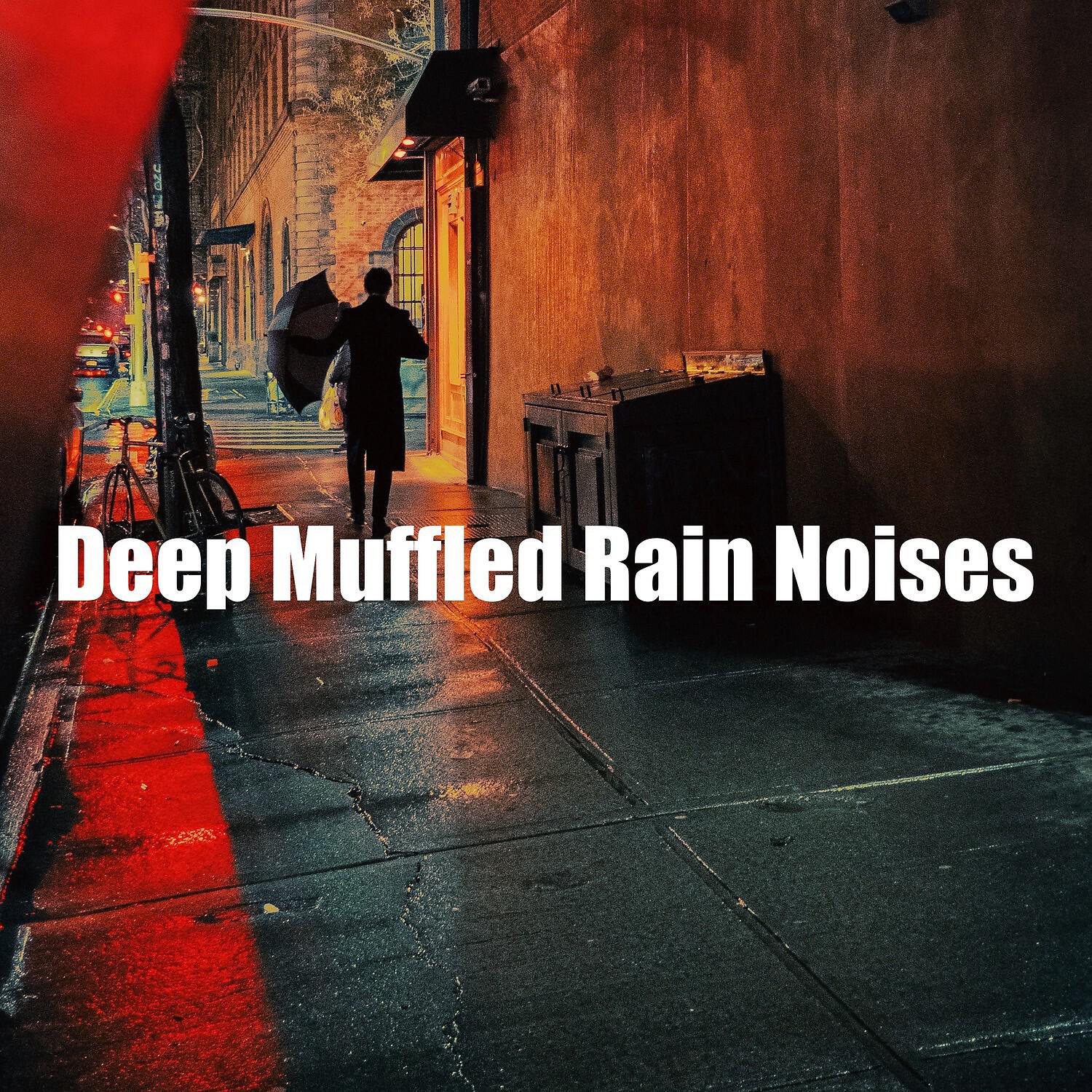 Релиз Deep Muffled Rain Noises