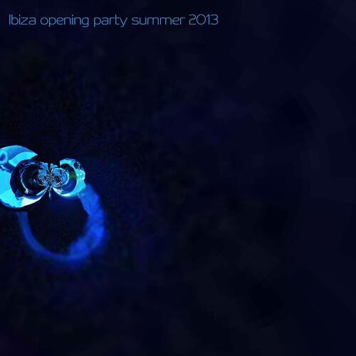 Релиз Ibiza Opening Party Summer 2013