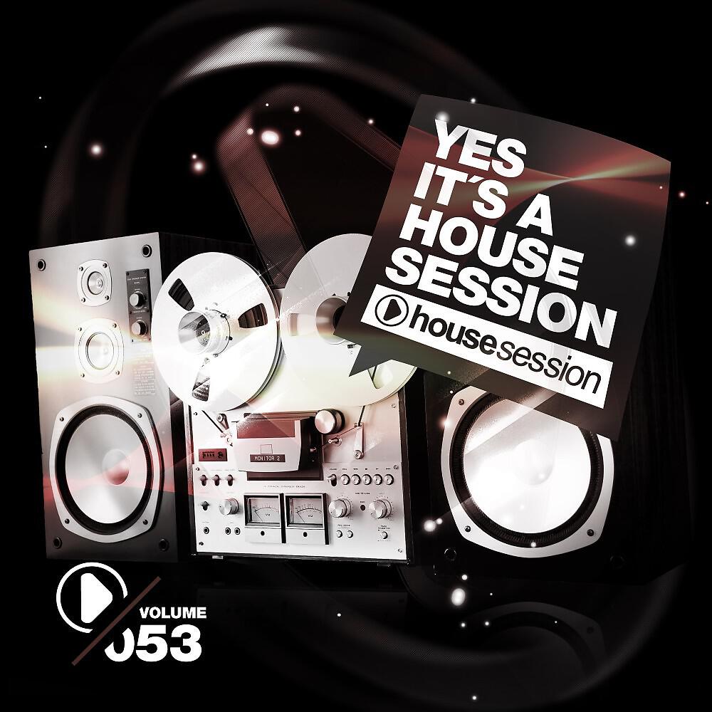 Релиз Yes, It's a Housesession, Vol. 53