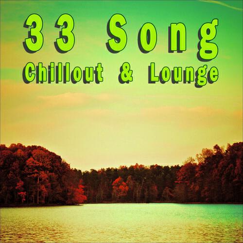Релиз 33 Song Chillout & Lounge