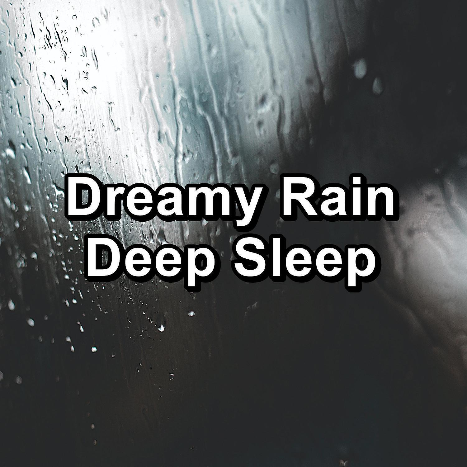 Релиз Dreamy Rain Deep Sleep