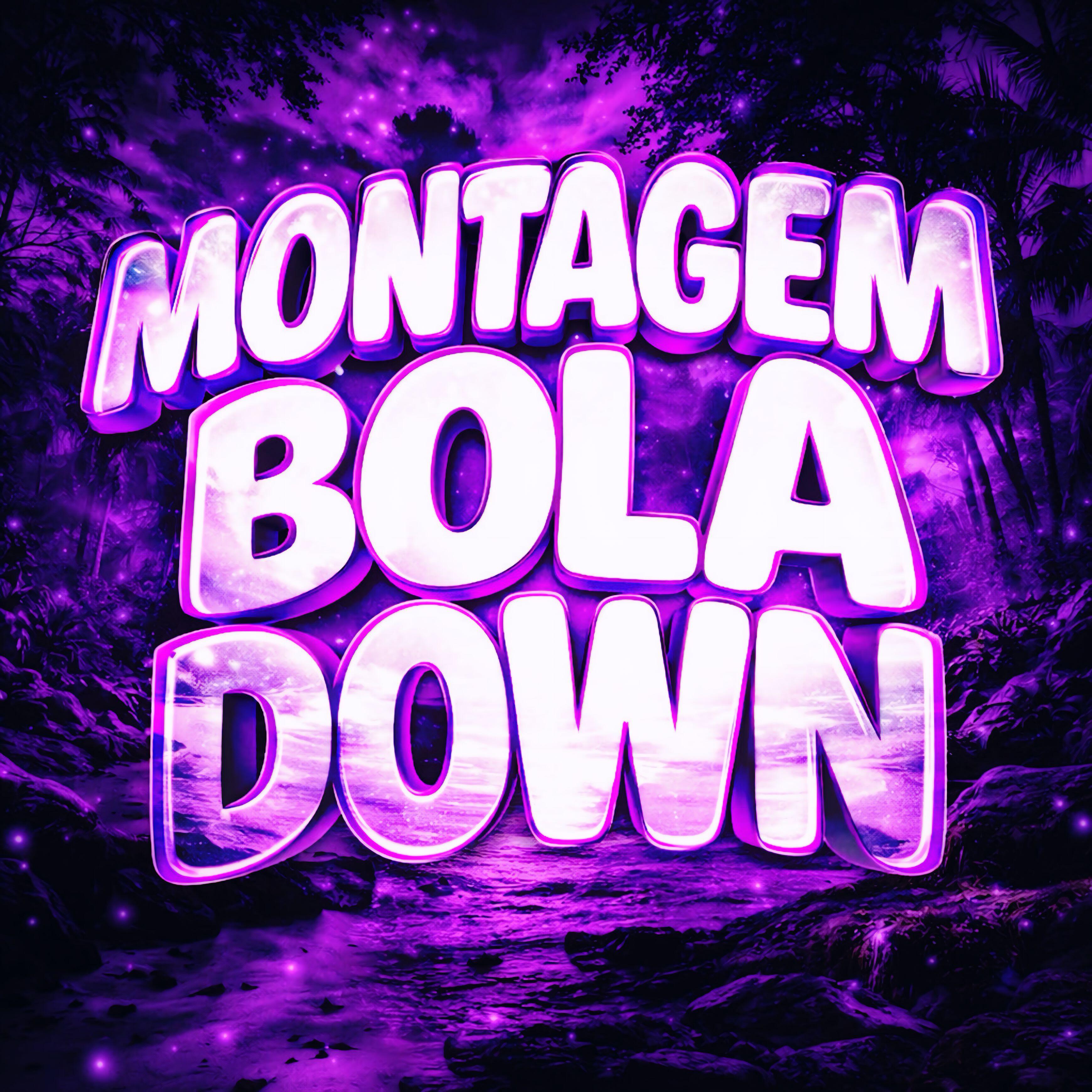 Релиз MONTAGEM BOLA DOWN