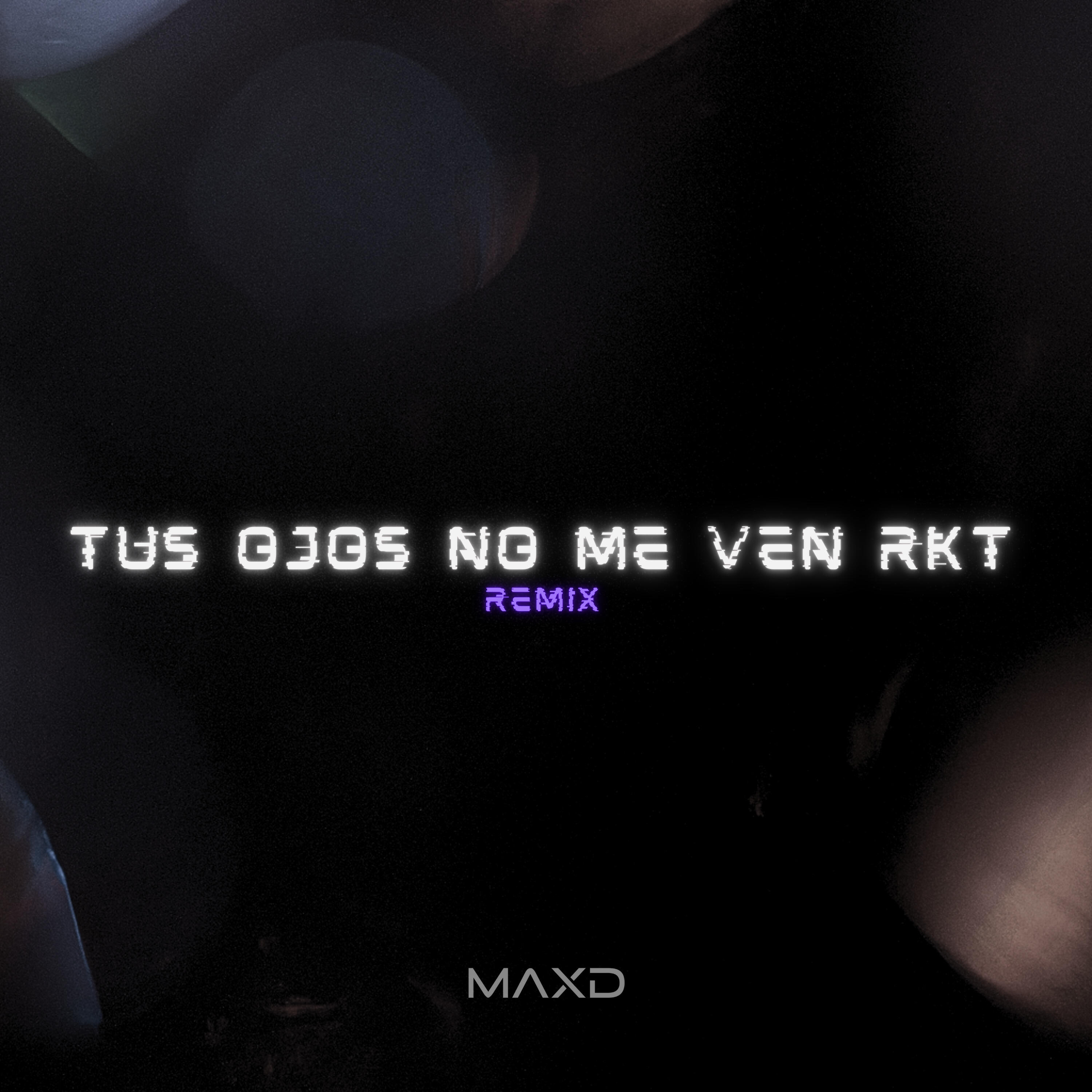 Релиз Tus Ojos No Me Ven Rkt