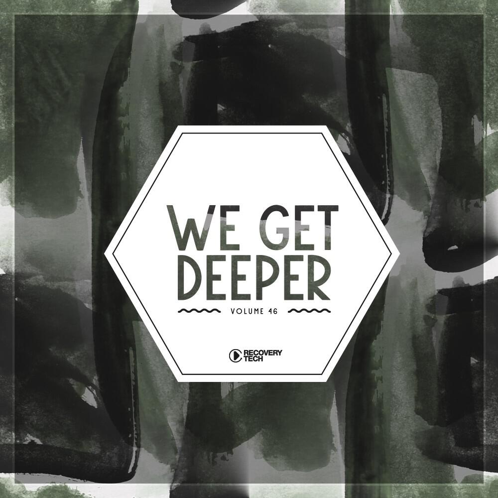 Релиз We Get Deeper, Vol. 46