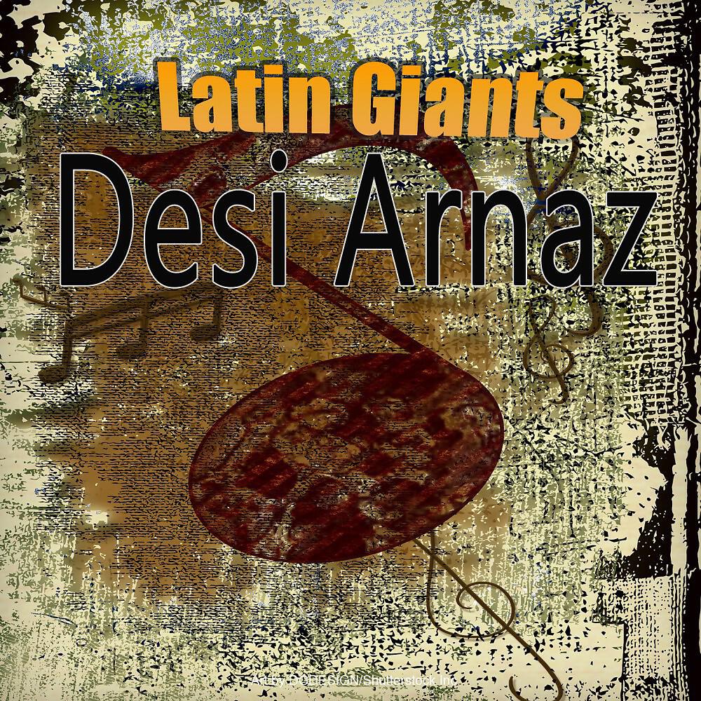 Релиз Latin Giants: Desi Arnaz
