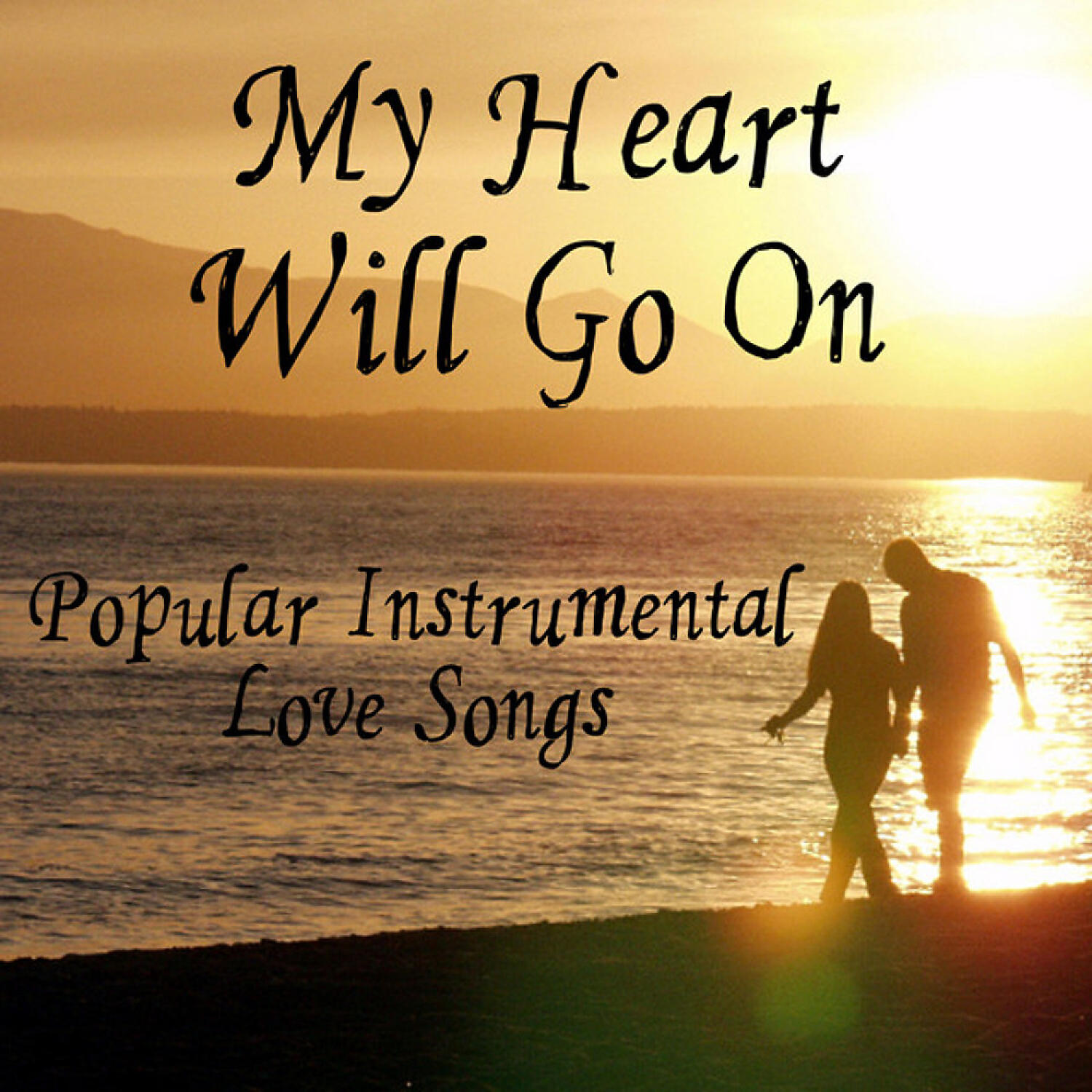 Постер альбома Popular Instrumental Love Songs: My Heart Will Go On