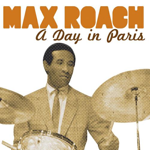 Релиз Max Roach, a Day in Paris
