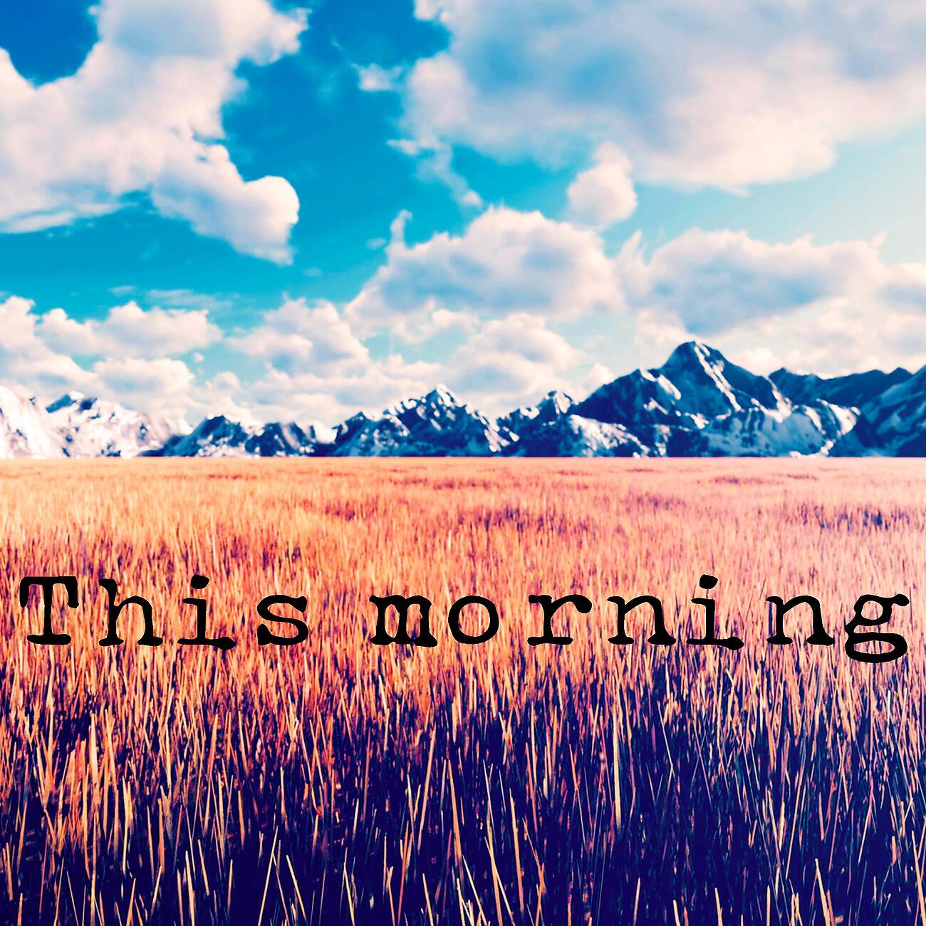 Релиз This Morning