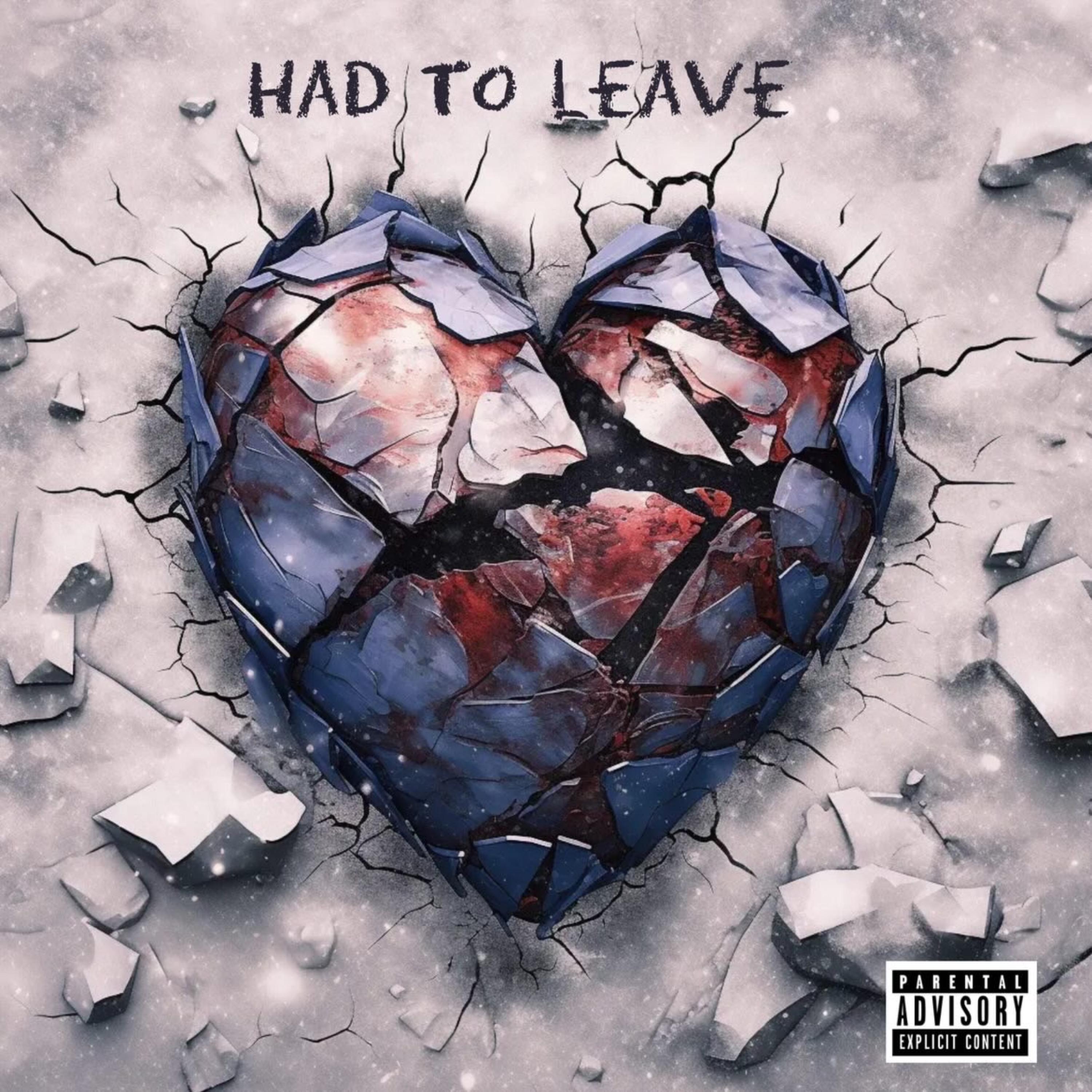Релиз Had To Leave