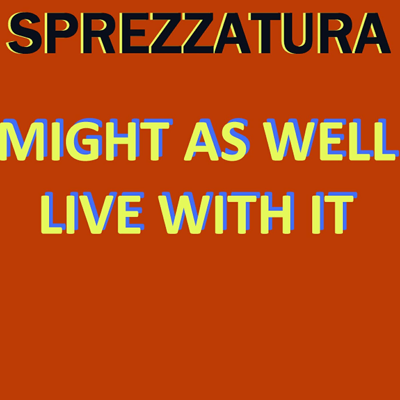 Трек Might as Well Live WITH It